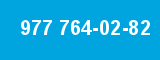 977 764-02-82